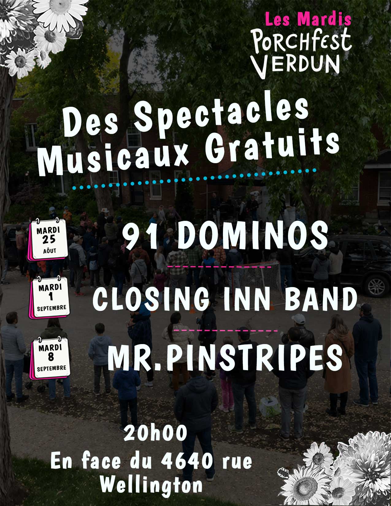 Les Mardis Porchfest Verdun: spectacles musicaux gratuits les 25 août, 1 septembre et 8 septembre à 20 h, en face du 4640 rue Wellington.